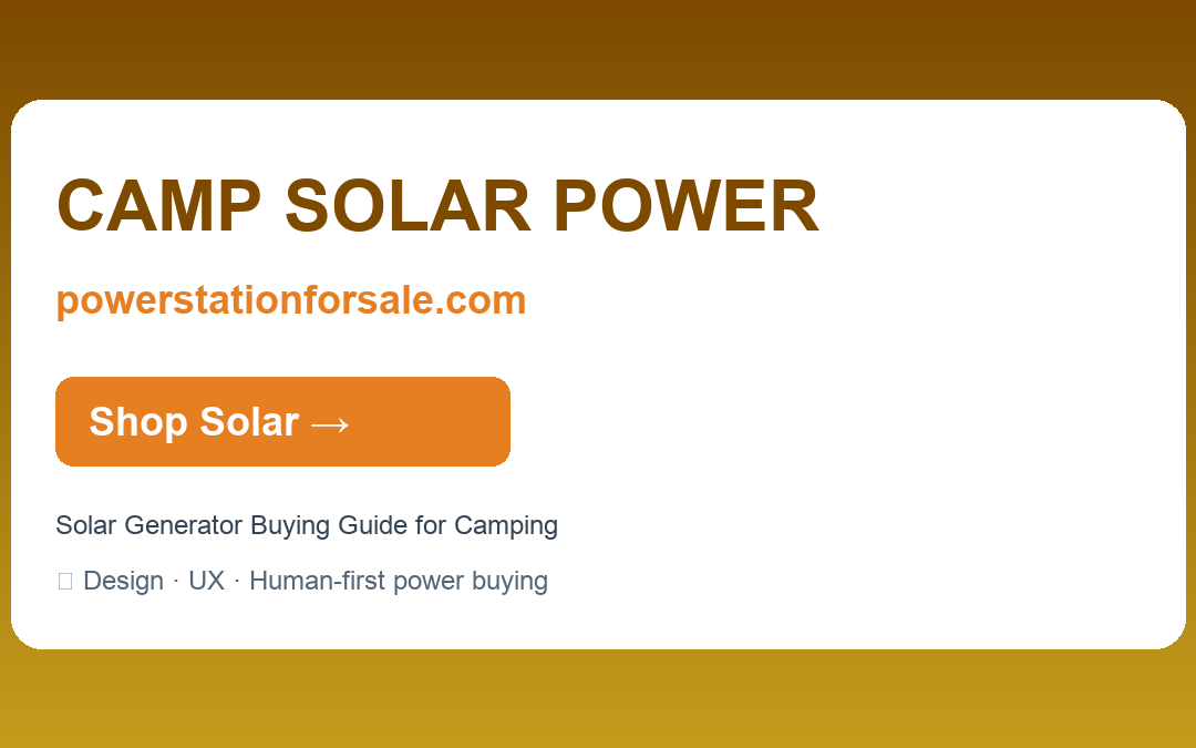 Solar Generator Buying Guide for Camping — CAMP SOLAR POWER | powerstationforsale.com